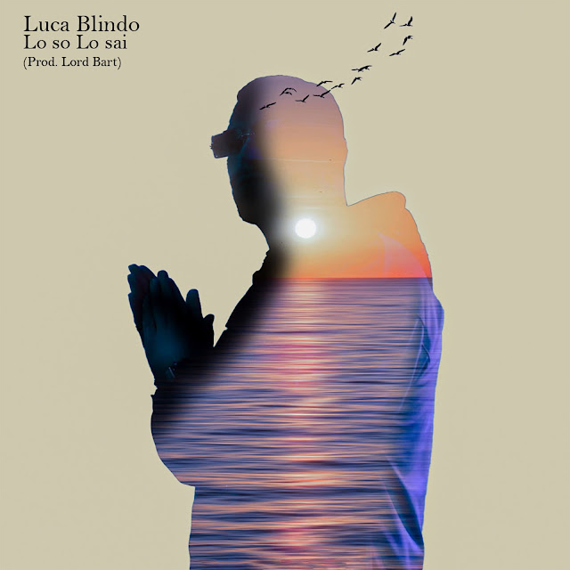 “Lo so Lo sai”: il nuovo singolo di Luca Blindo… incanta!