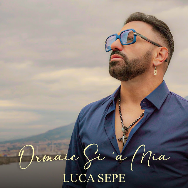 Luca Sepe torna alla musica con “Ormaie si’ a mia”, celebre brano di Nino D’Angelo